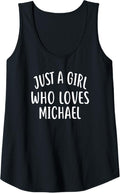Womens Just A Girl who loves MICHAEL T-Shirt Cute MICHAEL Tank Top Tank Top | Perfect Gift Idea