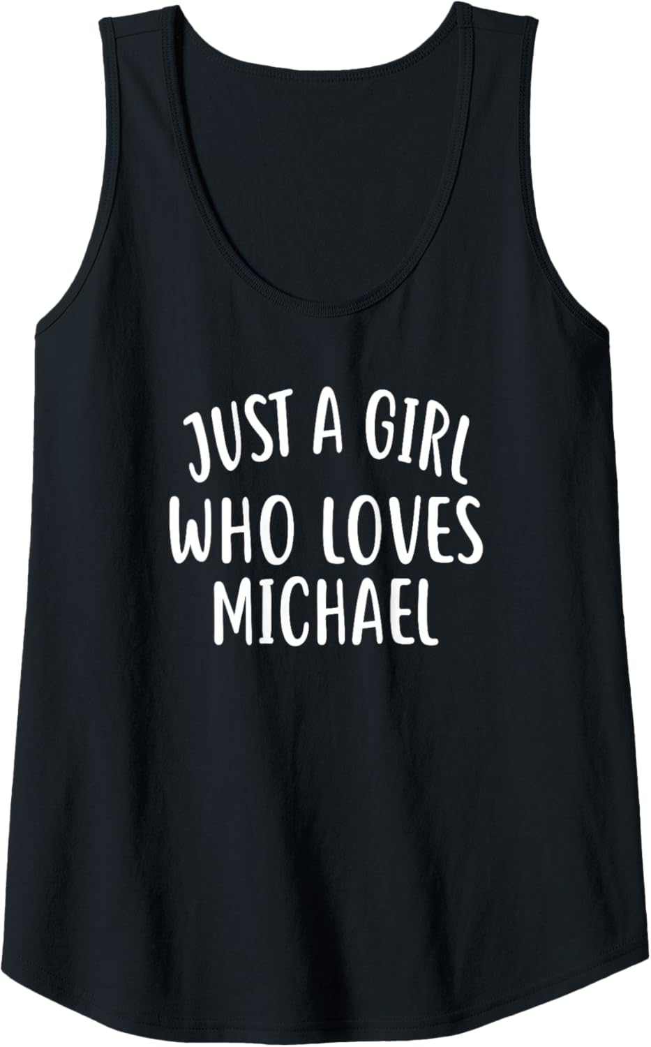 Womens Just A Girl who loves MICHAEL T-Shirt Cute MICHAEL Tank Top Tank Top | Perfect Gift Idea