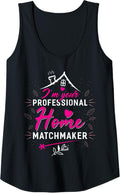 Womens I'm Your Professional Home Matchmaker T-Shirt Funny Realtor Tank Top T-Shirt | Premium Quality | Perfect Gift Ide...