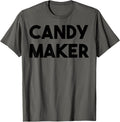 Candy Maker Apparel | Trending 2025 | Perfect Gift Idea