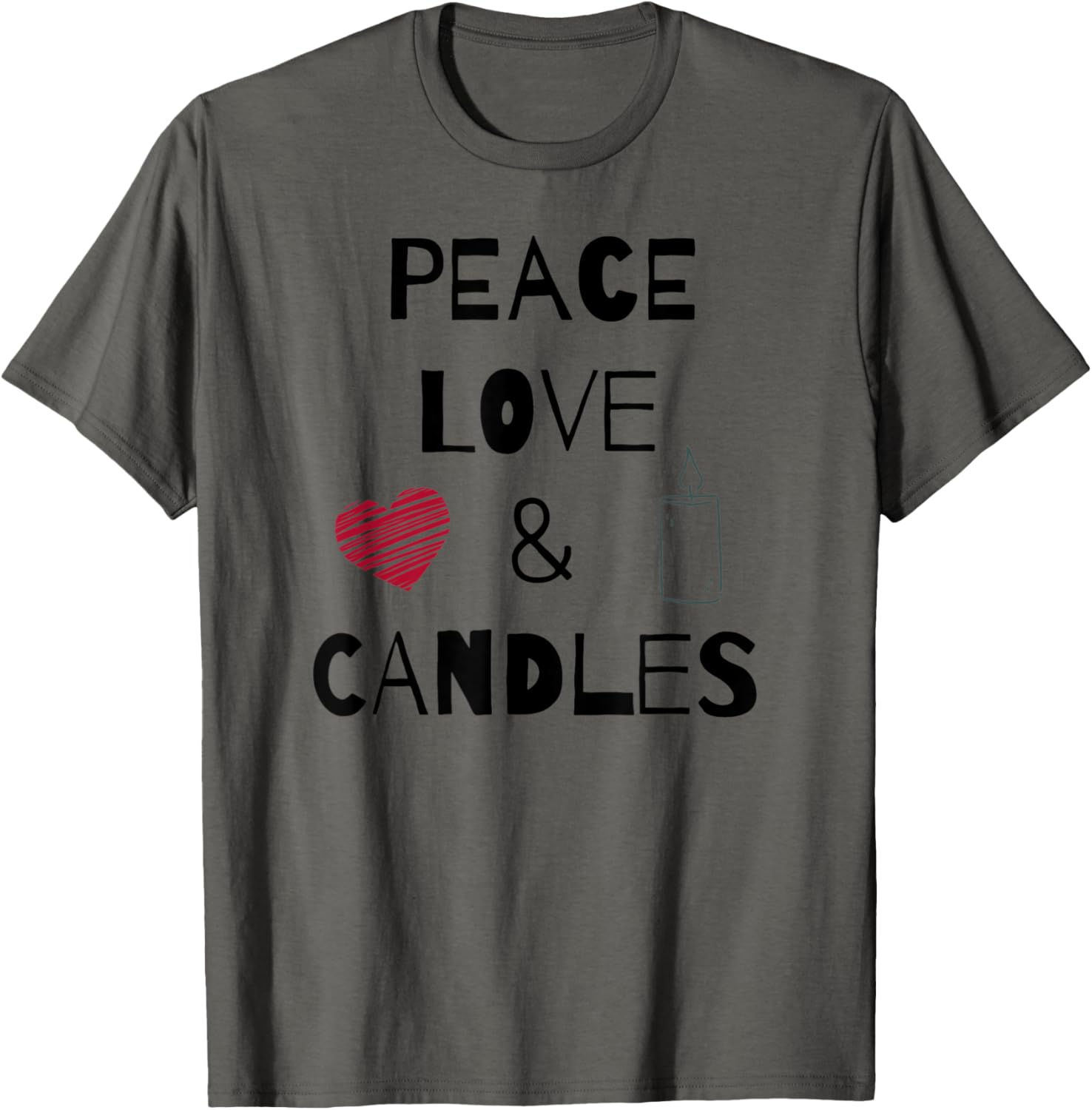 Peace Love And Candles - Candle Maker Apparel | Best Seller Pick | Comfort Daily Wear