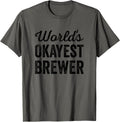 Worlds Okayest Brewer Funny Sarcastic Best Beer Maker Apparel | Best Seller Pick | Aesthetic Fit