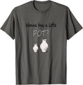 Funny Pottery maker Wanna Buy A Little Pot Ceramics Apparel | High Search Volume | Comfort Daily Wear