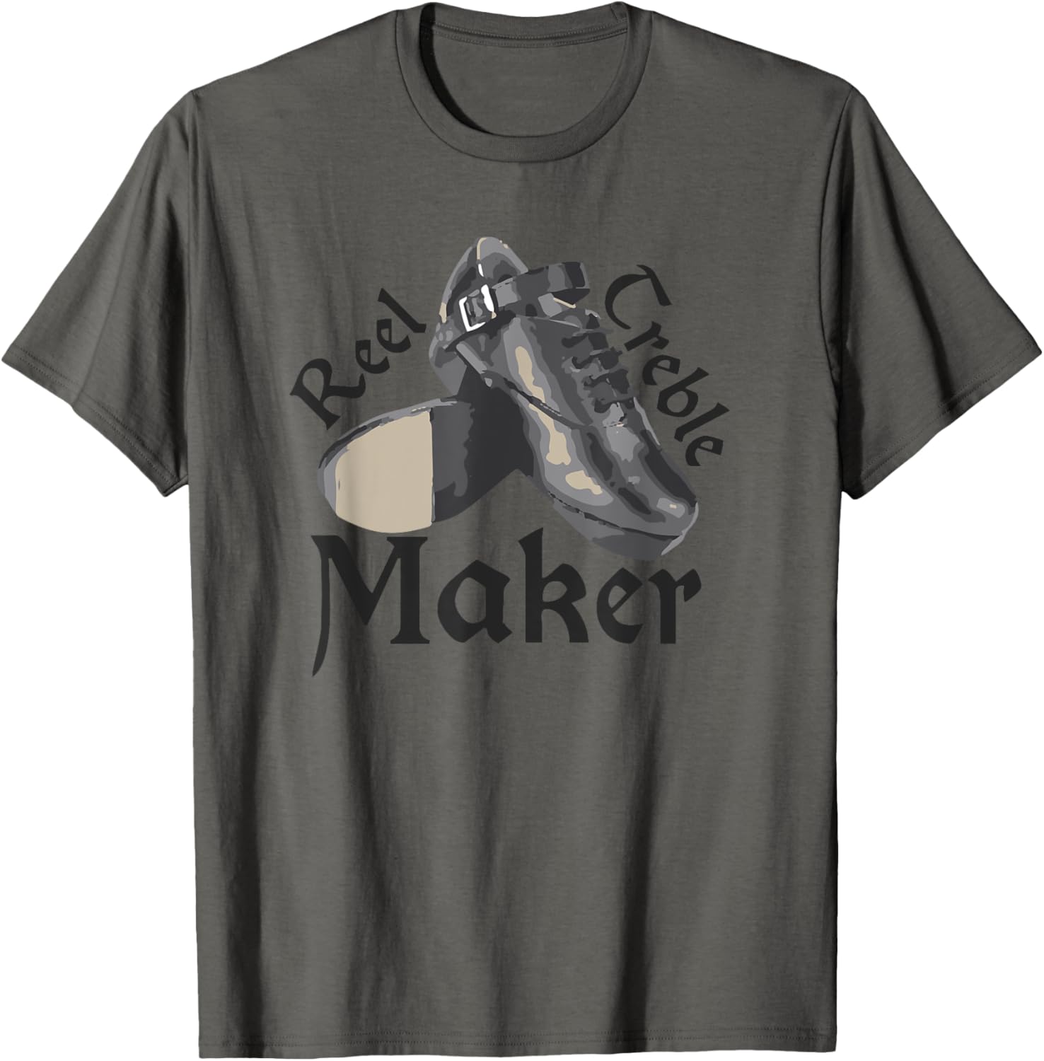 Reel Treble Maker T-Shirt, Irish Dancing Gifts, Hard Shoes T-Shirt | Premium Quality | Must-Have Style