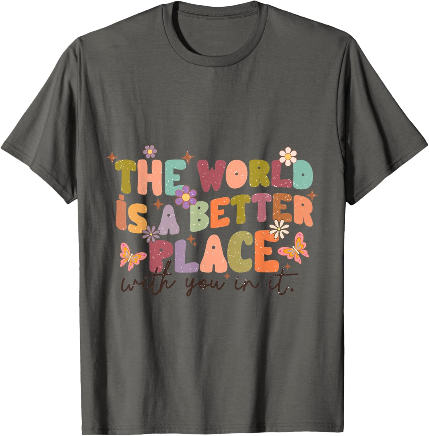The World Is A Better Place With You In It Mental Awareness Apparel | US Viral Pick | High CTR Boost