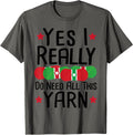 Yarn Yes I Really Do Need All This Yarn - Crochet Sayings Yarn Supply | Viral US Pick | Customer Favorite