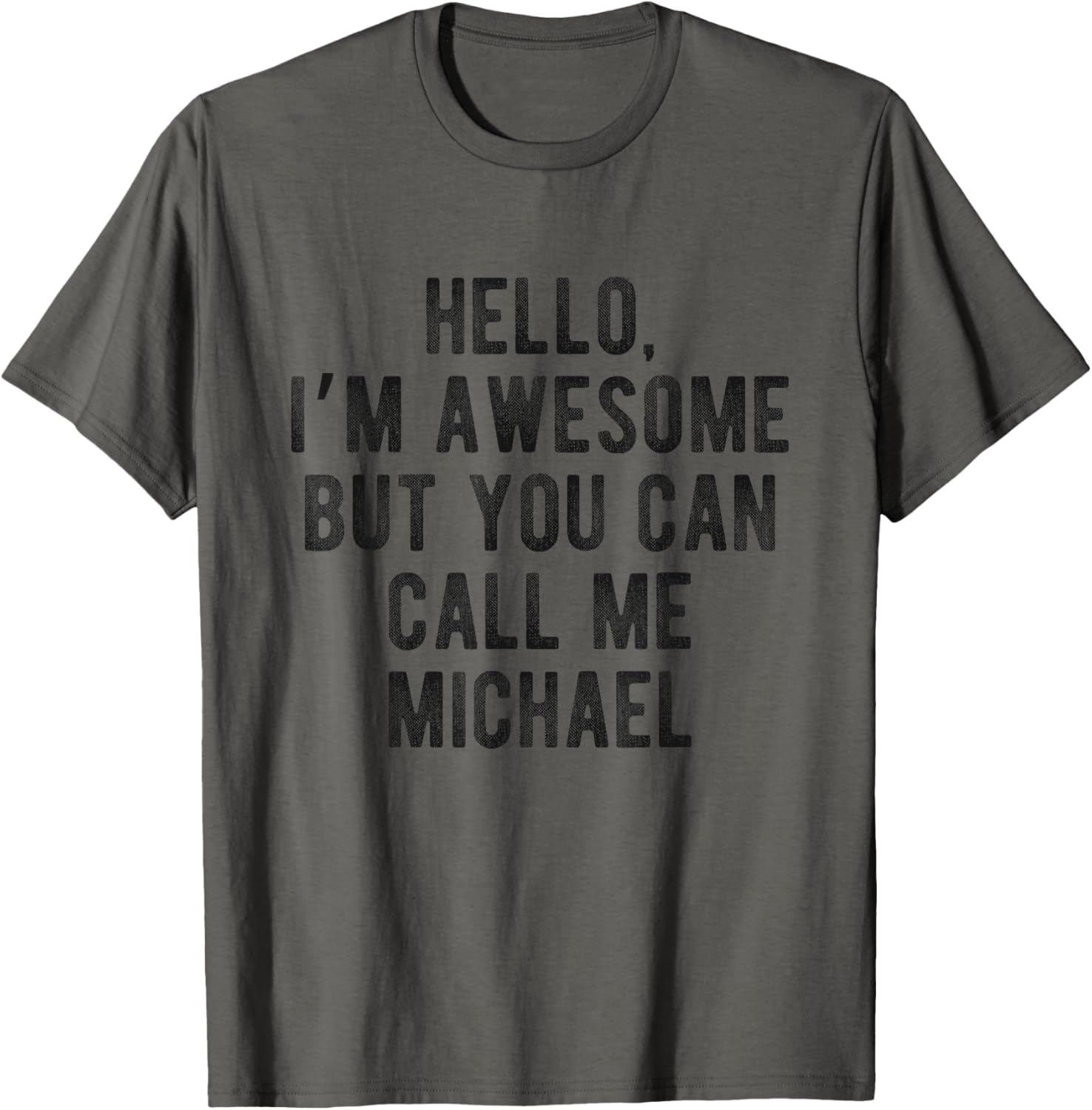 I'm Awesome But You Can Call Me Michael Funny Michael Name Apparel | US Best Seller
