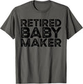 Retired Baby Maker Funny Men's Vasectomy Gift Vasectomy Apparel | US Viral Style | Perfect Gift Idea