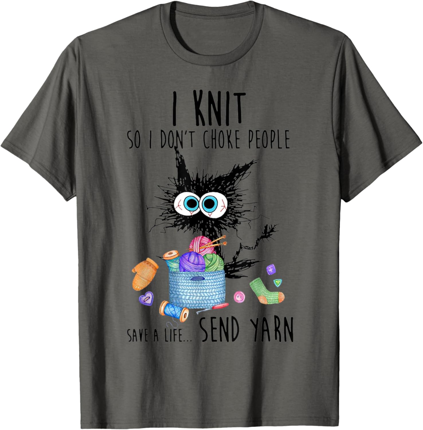 I Knit So I Don't Choke People Save A Life Send Yarn Yarn Supply | Premium Quality | Customer Favorite