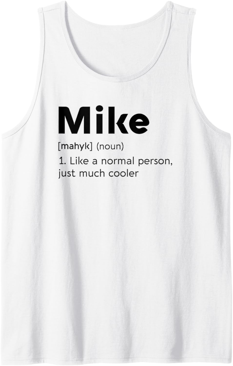Mike Name Definition Boys Funny Cool Normal Person Michael Tank Top Tank Top | Perfect Gift Idea