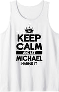 Keep Calm And Let Michael Handle It Funny Michael Name Tank Top Tank Top | US Best Seller