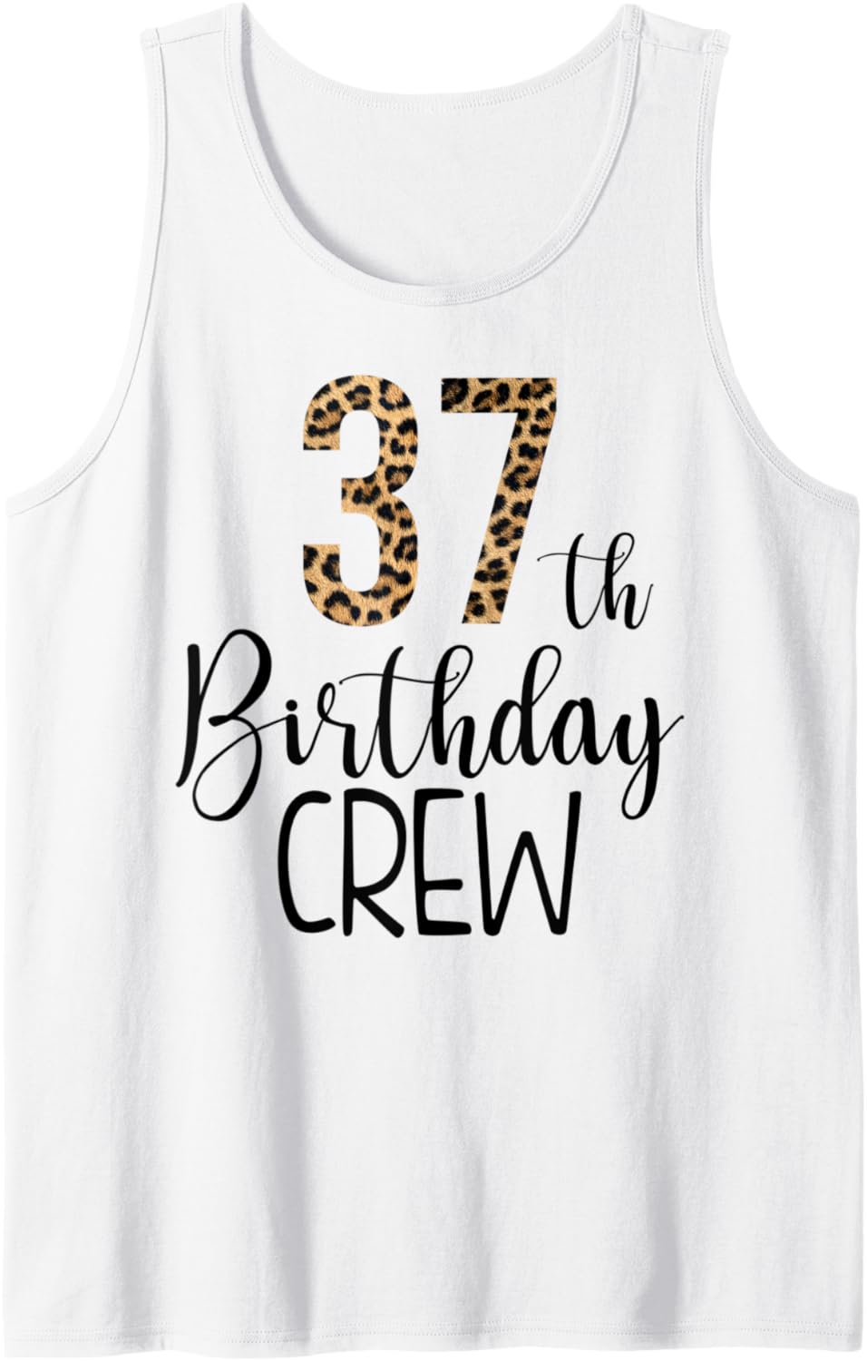 37 Year Birthday Party Leopard Print 37th Birthday Crew Tank Top Tank Top Streetwear Style Fan Favorite