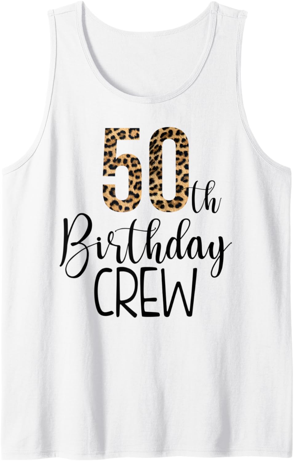 50 Year Birthday Party Leopard Print 50th Birthday Crew Tank Top Tank Top Trending US Everyday Wear