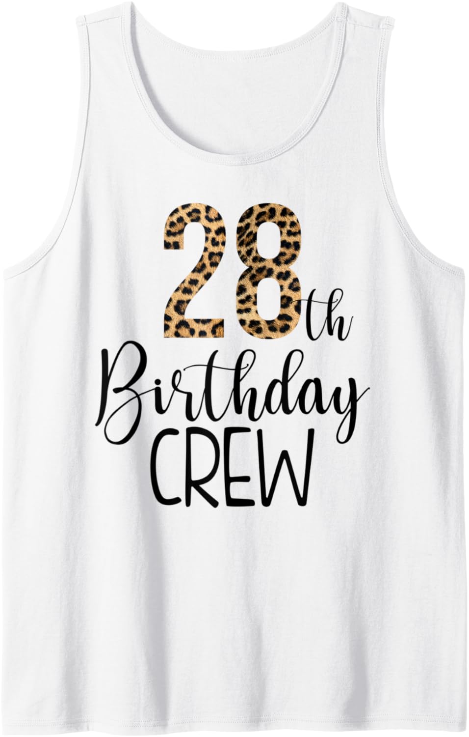 28 Year Birthday Party Leopard Print 28th Birthday Crew Tank Top Tank Top Viral TikTok Find Fan Favorite