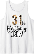 31 Year Birthday Party Leopard Print 31st Birthday Crew Tank Top Tank Top High Search Demand Gift Ready