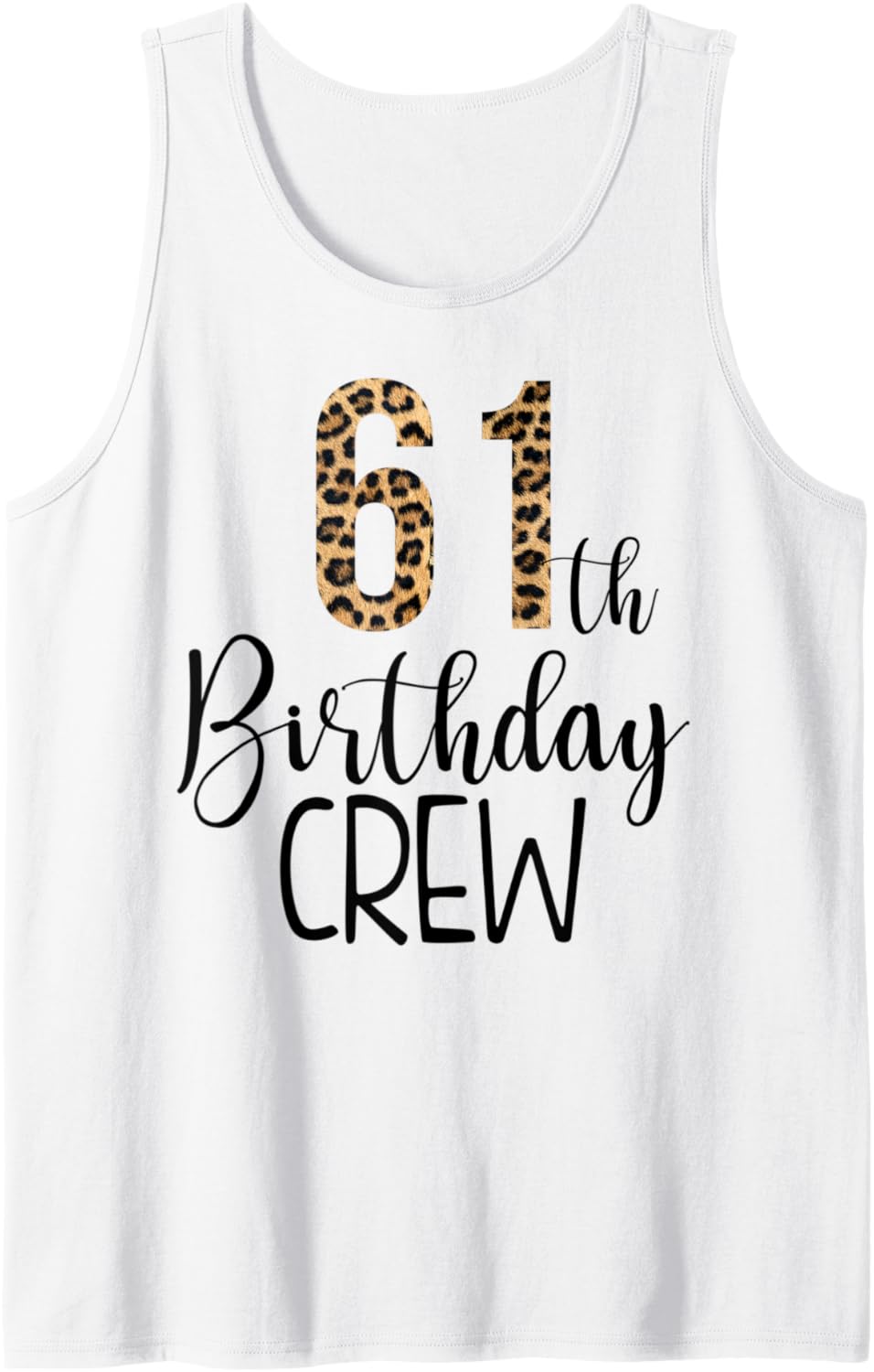 61 Year Birthday Party Leopard Print 61st Birthday Crew Tank Top Tank Top High Search Demand Best Seller Look