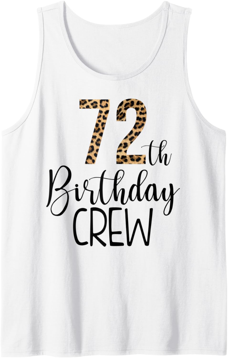 72 Year Birthday Party Leopard Print 72nd Birthday Crew Tank Top Tank Top Premium Print US Top Pick