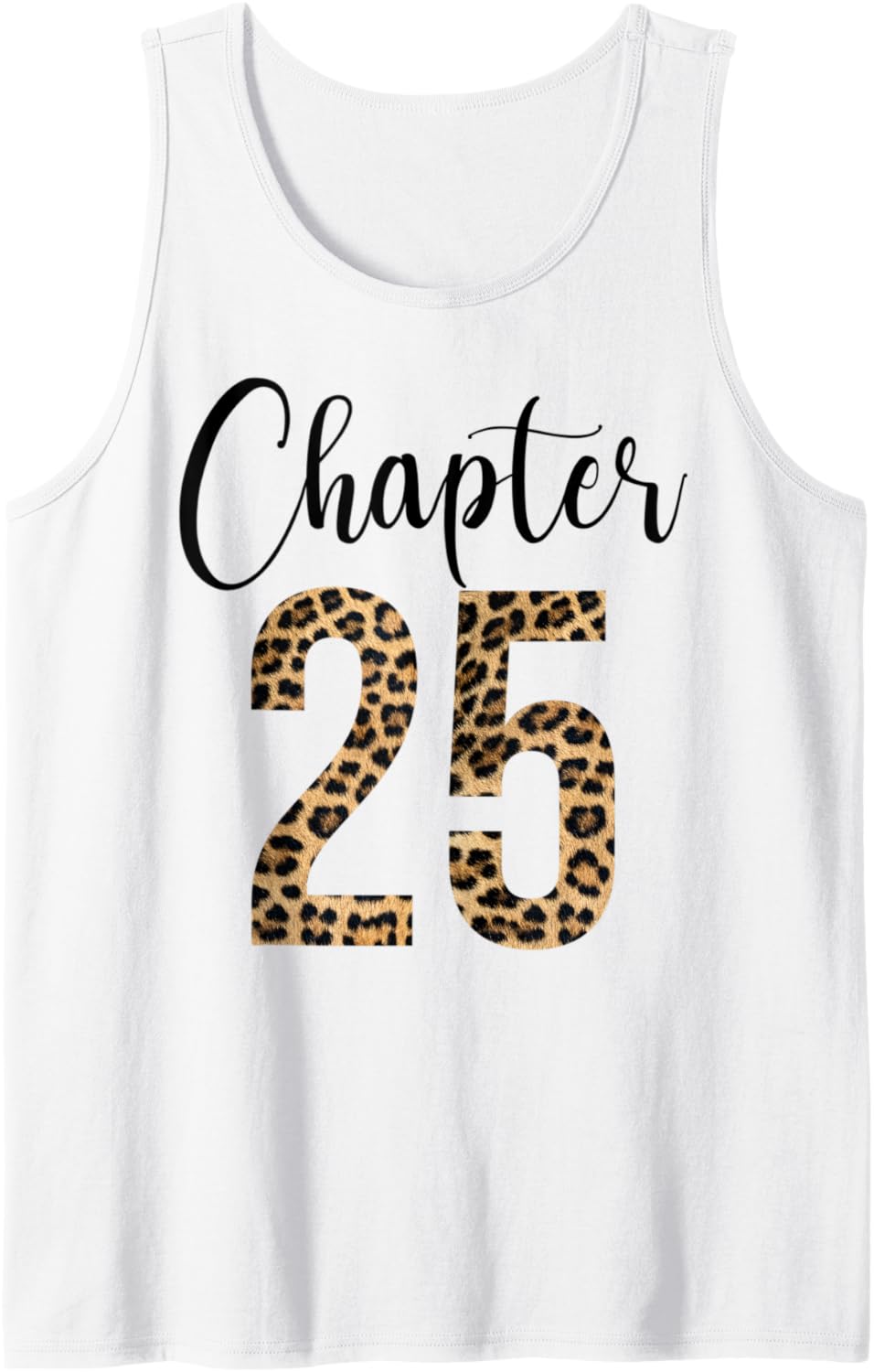 25 Year Birthday Party Leopard Print 25th Birthday Crew Tank Top Tank Top Premium Print Fan Favorite