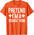 Funny Halloween Costume Party Pretend Im A Orange Yarn Yarn Supply | Trending 2025 | Best Seller Choice