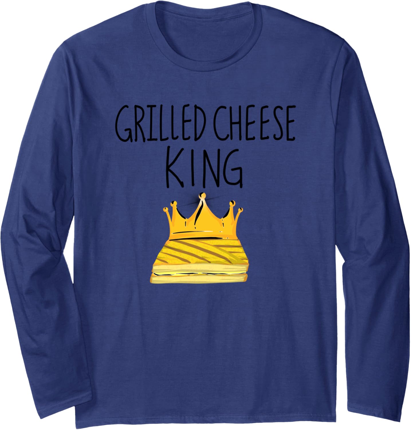 Cool Grilled Cheese King Funny Toasted Sandwich Maker Gift Long Sleeve Apparel | Trending 2025 | Perfect Gift Idea