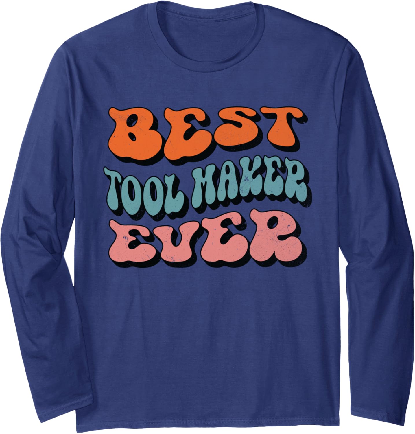 Best Tool Maker Ever, Retro Groovy Tool Maker Squad Long Sleeve Apparel | Best Seller Pick | Aesthetic Fit