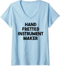 Womens Hand Fretted Instrument Maker V-Neck Apparel | High Search Volume | Perfect Gift Idea