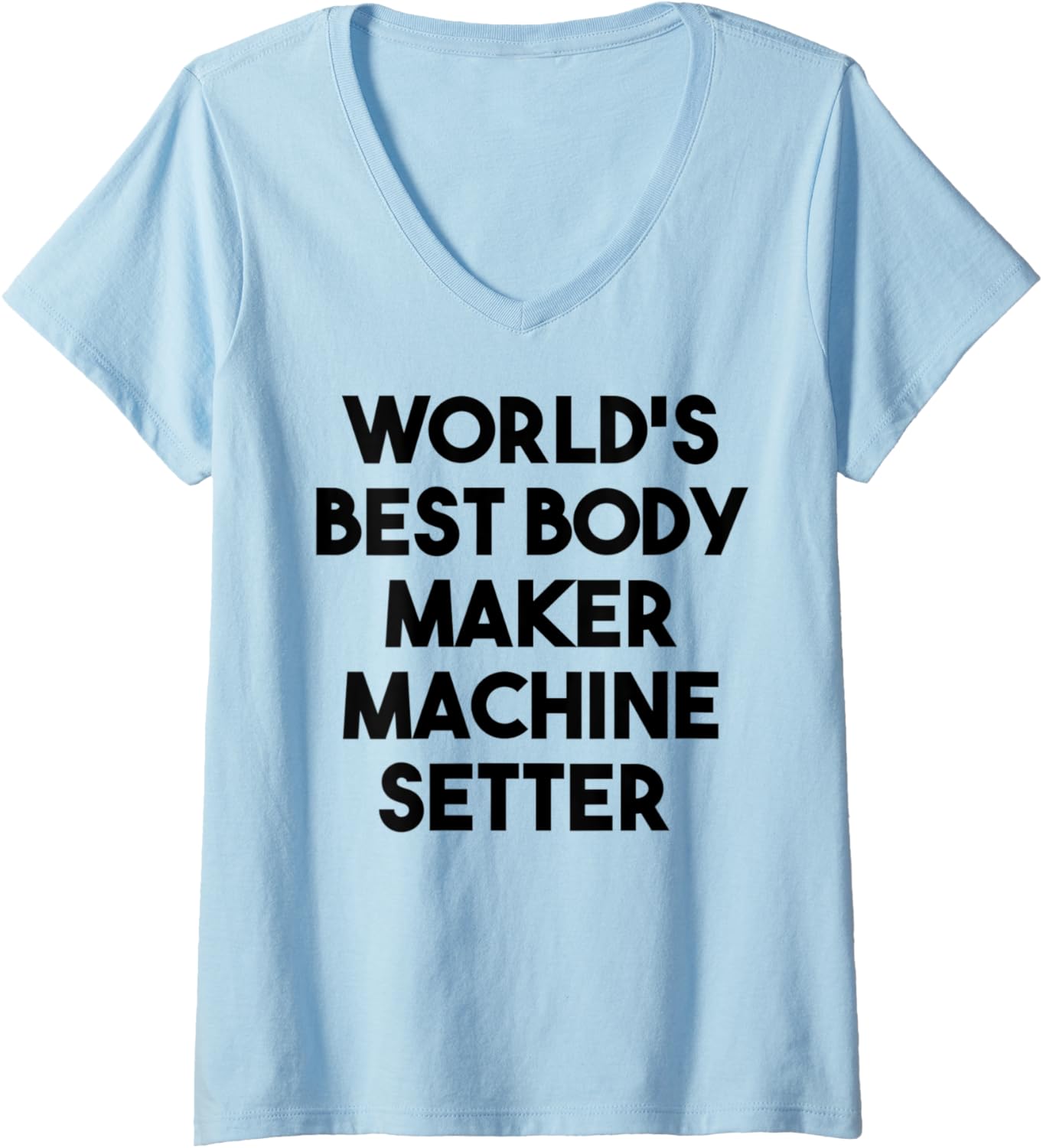 Womens World's Best Maker Machine Setter V-Neck Apparel | US Viral Style | Aesthetic Fit