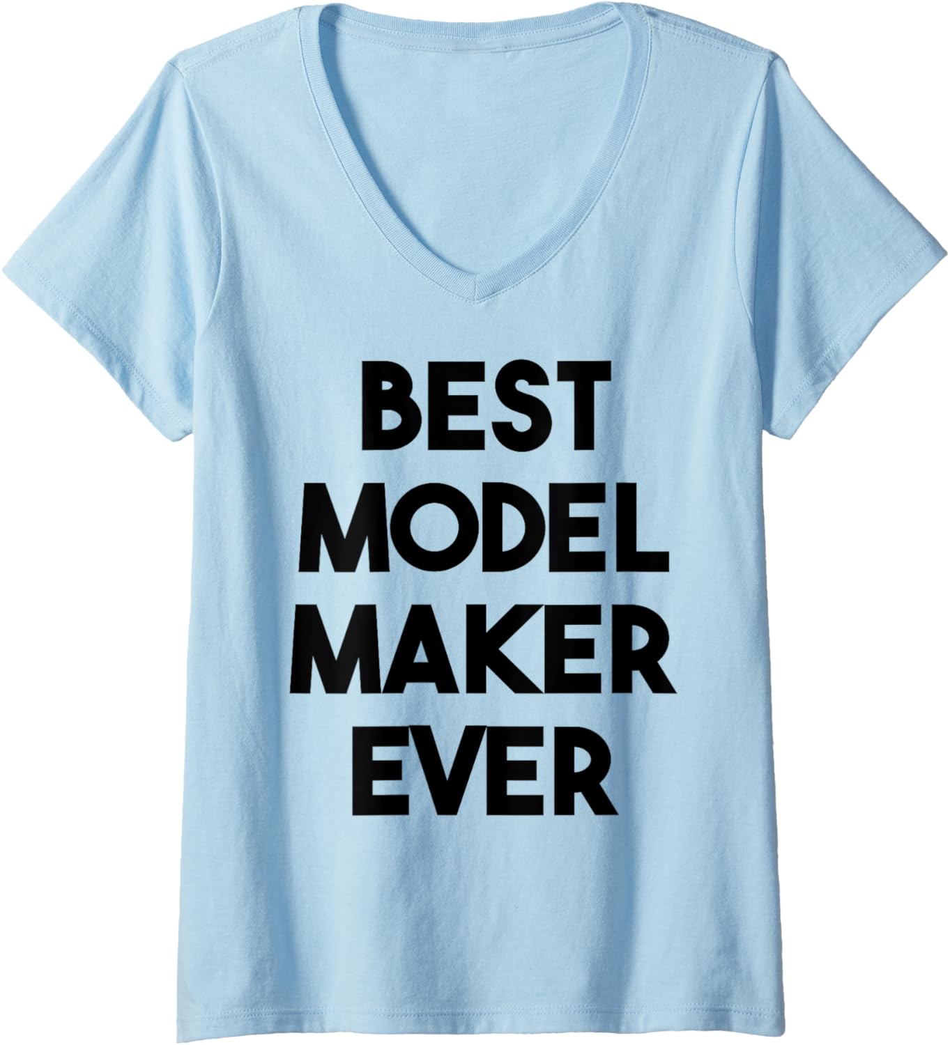 Womens Model Maker Funny - Best Model Maker Ever V-Neck Apparel | High Search Volume | Comfort Daily Wear