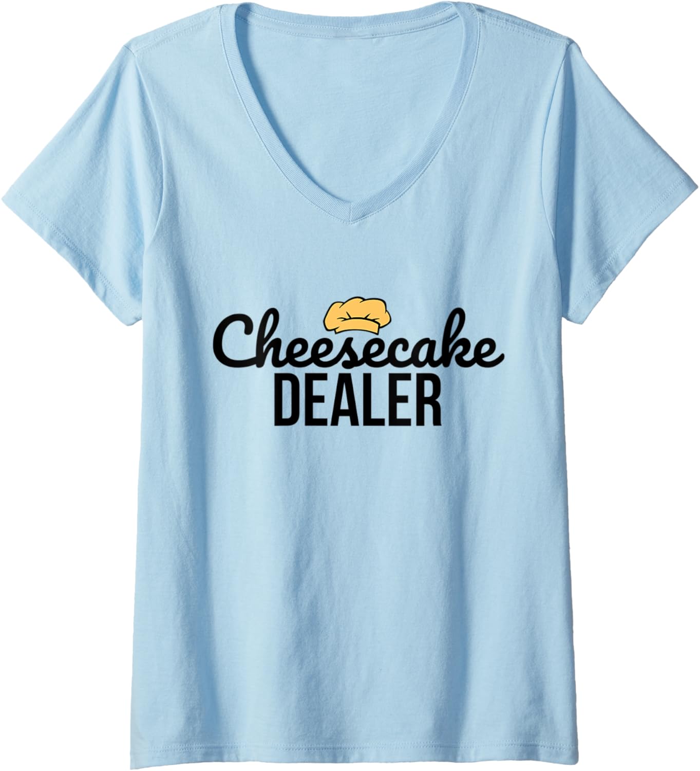 Womens Cheesecake Dealer - Baker - Bakery - Cake Maker - Baking V-Neck Apparel | High Search Volume | Perfect Gift Idea