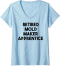 Womens Retired Mold Maker Apprentice V-Neck Apparel | High Search Volume | Aesthetic Fit
