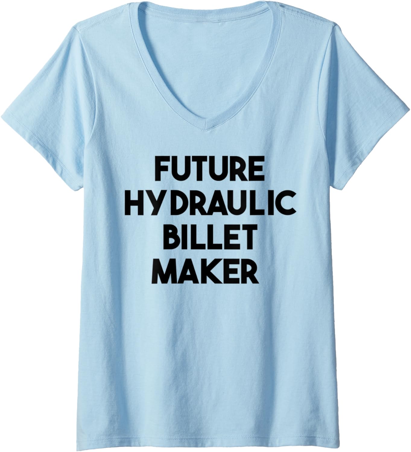 Womens Future Hydraulic Billet Maker V-Neck Apparel | Trending 2025 | Aesthetic Fit
