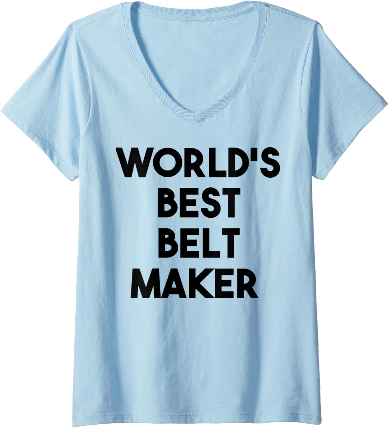 Womens World's Best Belt Maker V-Neck Apparel | Trending 2025 | Perfect Gift Idea