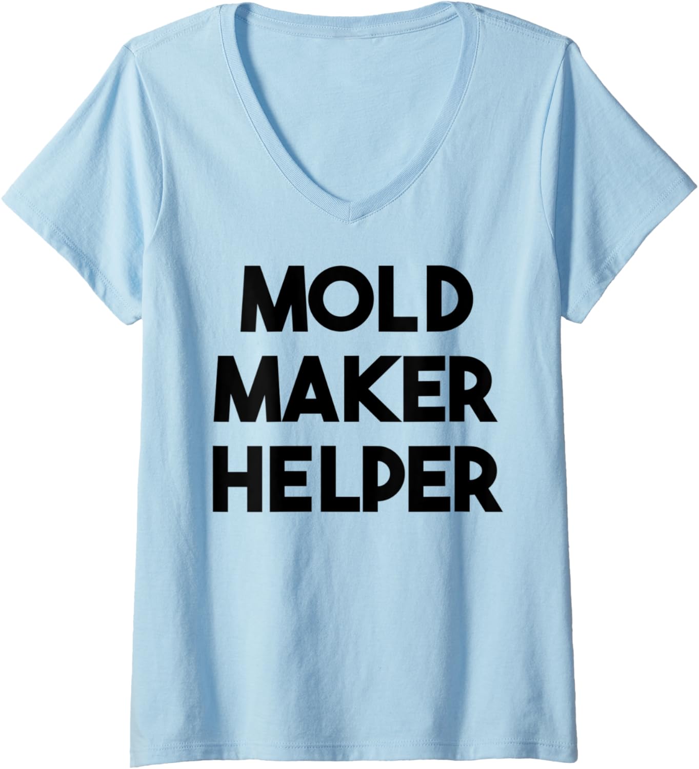 Womens Mold Maker Helper V-Neck Apparel | US Viral Style | Comfort Daily Wear