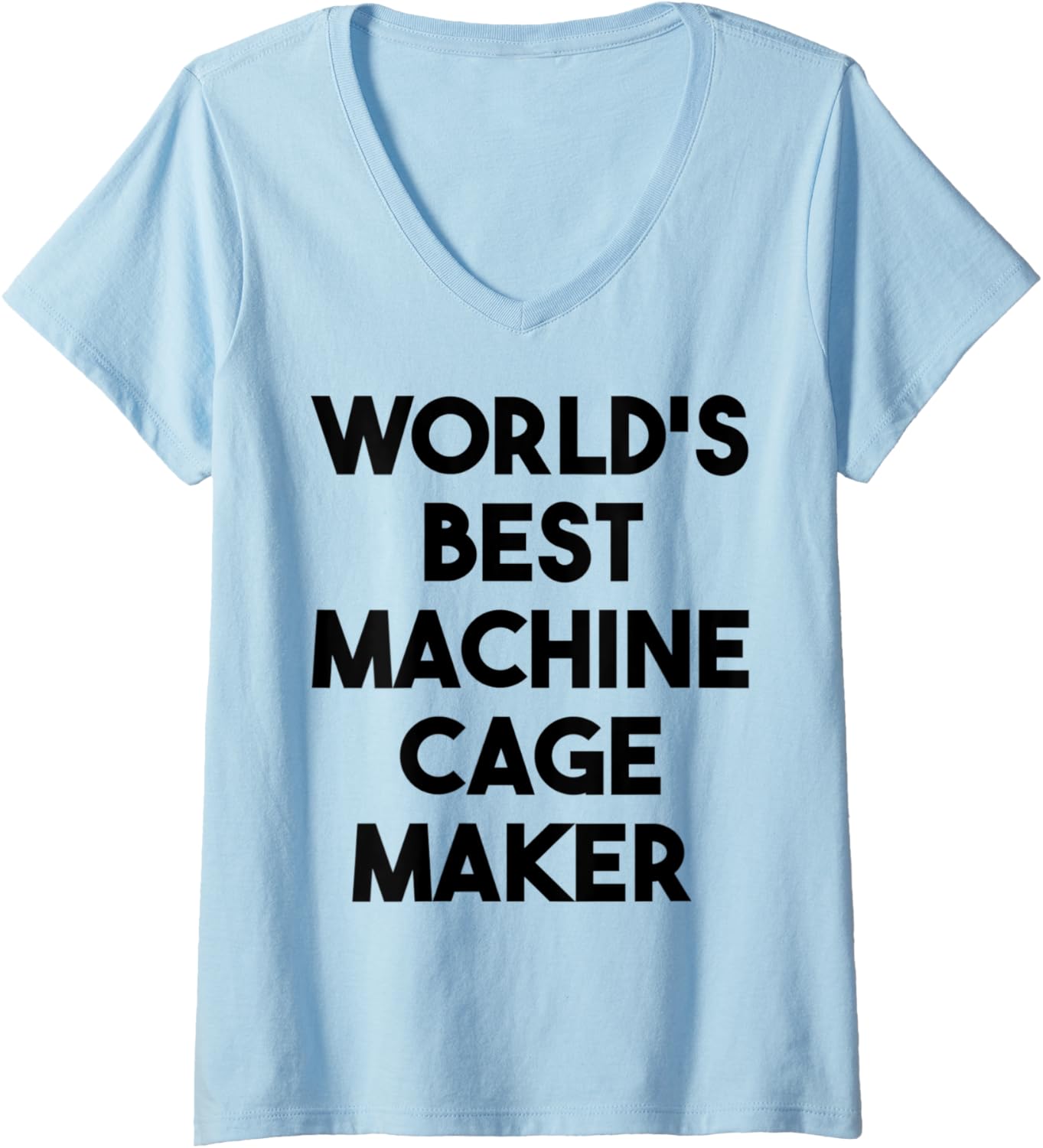 Womens World's Best Machine Cage Maker V-Neck Apparel | Best Seller Pick | Perfect Gift Idea