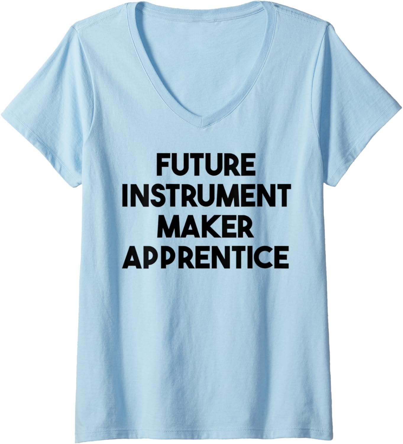Womens Future Instrument Maker Apprentice V-Neck Apparel | Best Seller Pick | Aesthetic Fit