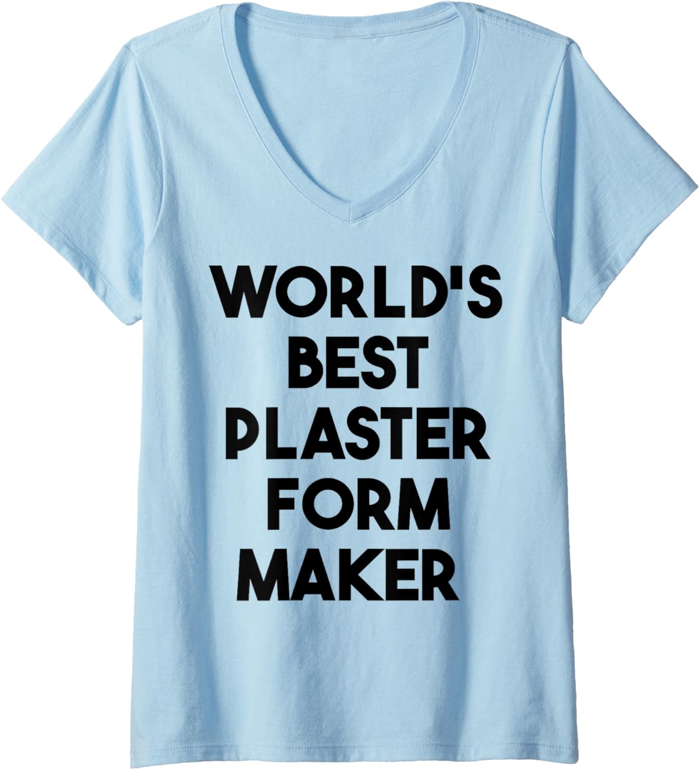 Womens World's Best Plaster Form Maker V-Neck Apparel | US Viral Style | Comfort Daily Wear