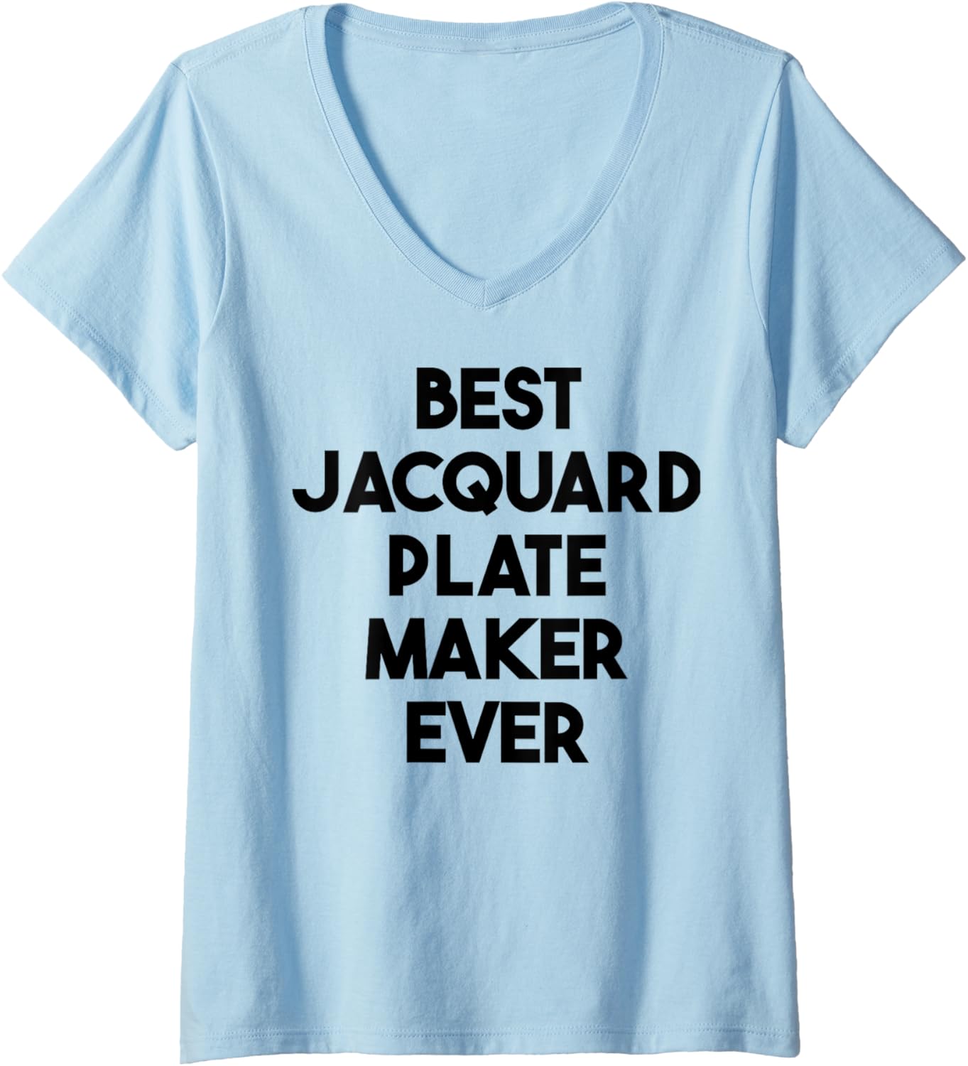 Womens Best Jacquard Plate Maker Ever V-Neck Apparel | Best Seller Pick | Comfort Daily Wear