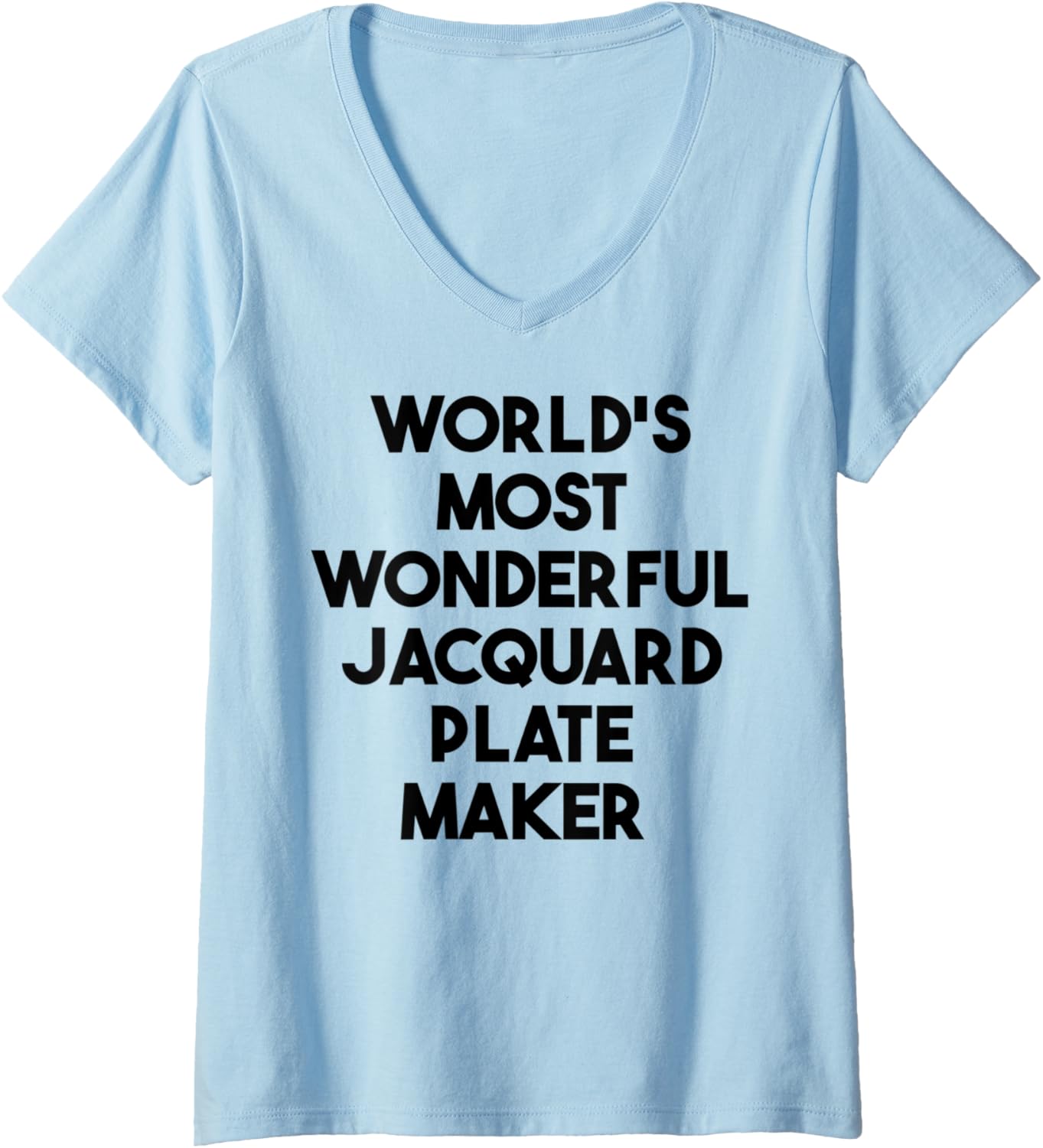 Womens World's Most Wonderful Jacquard Plate Maker V-Neck Apparel | Premium Quality | Perfect Gift Idea