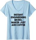 Womens Instant Engineering Model Maker Just Add Coffee V-Neck Apparel | High Search Volume | Perfect Gift Idea