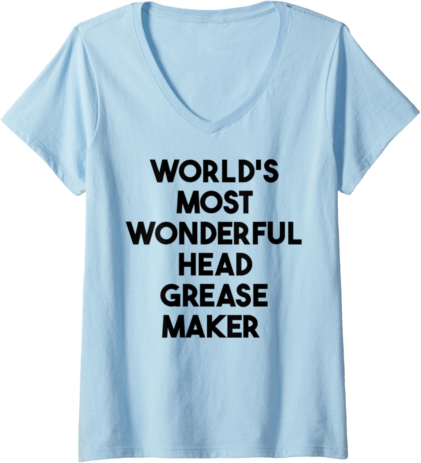 Womens World's Most Wonderful Head Grease Maker V-Neck Apparel | US Viral Style | Must-Have Style