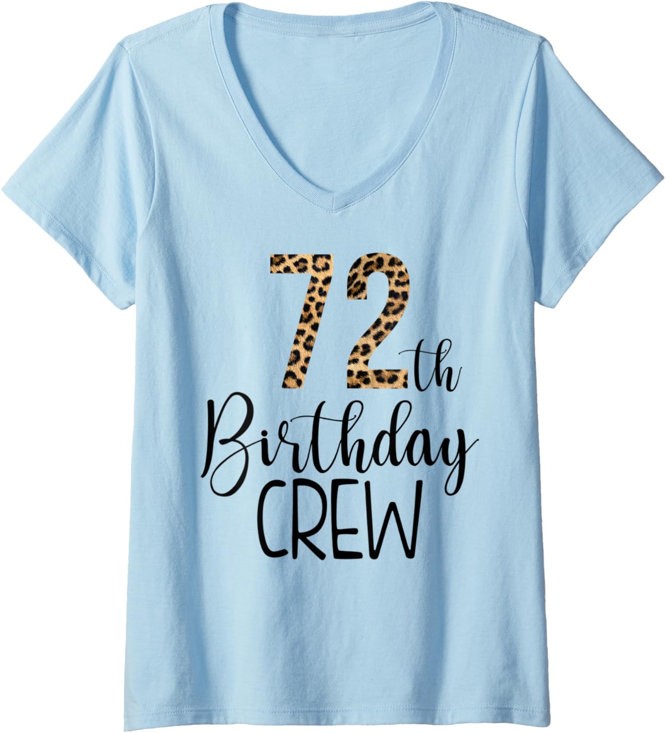 Womens 72 Year Birthday Party Leopard Print 72nd Birthday Crew V Neck Apparel Viral TikTok Find Fan Favorite