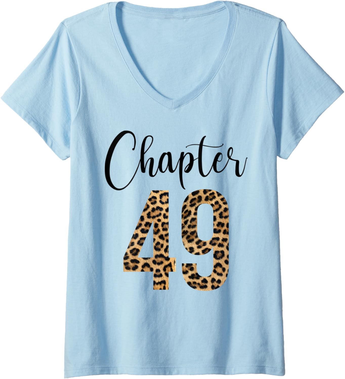 Womens 49 Year Birthday Party Leopard Print 49th Birthday Crew V Neck Apparel Comfort Fit Everyday Wear