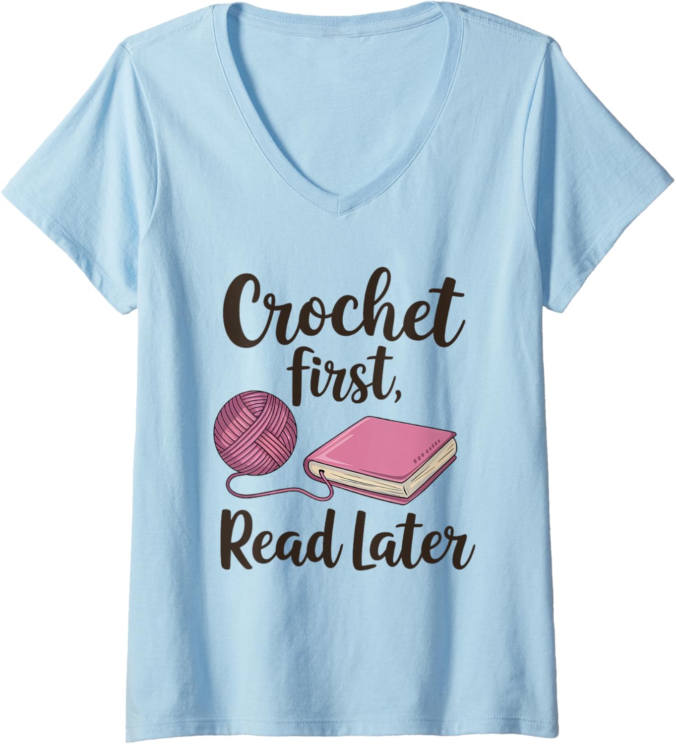 Womens Crochet First Read Later Bookworm Yarn Crafter V-Neck Yarn Supply | High Search Volume | Customer Favorite