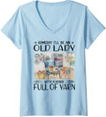 Womens Someday I'll be an old lady with a house full of yarn V-Neck Yarn Supply | Trending 2025 | High CTR Title