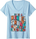 Womens It's A Michael Thing You Wouldn't Understand, Michael Groovy V-Neck Apparel | Viral Streetwear Style