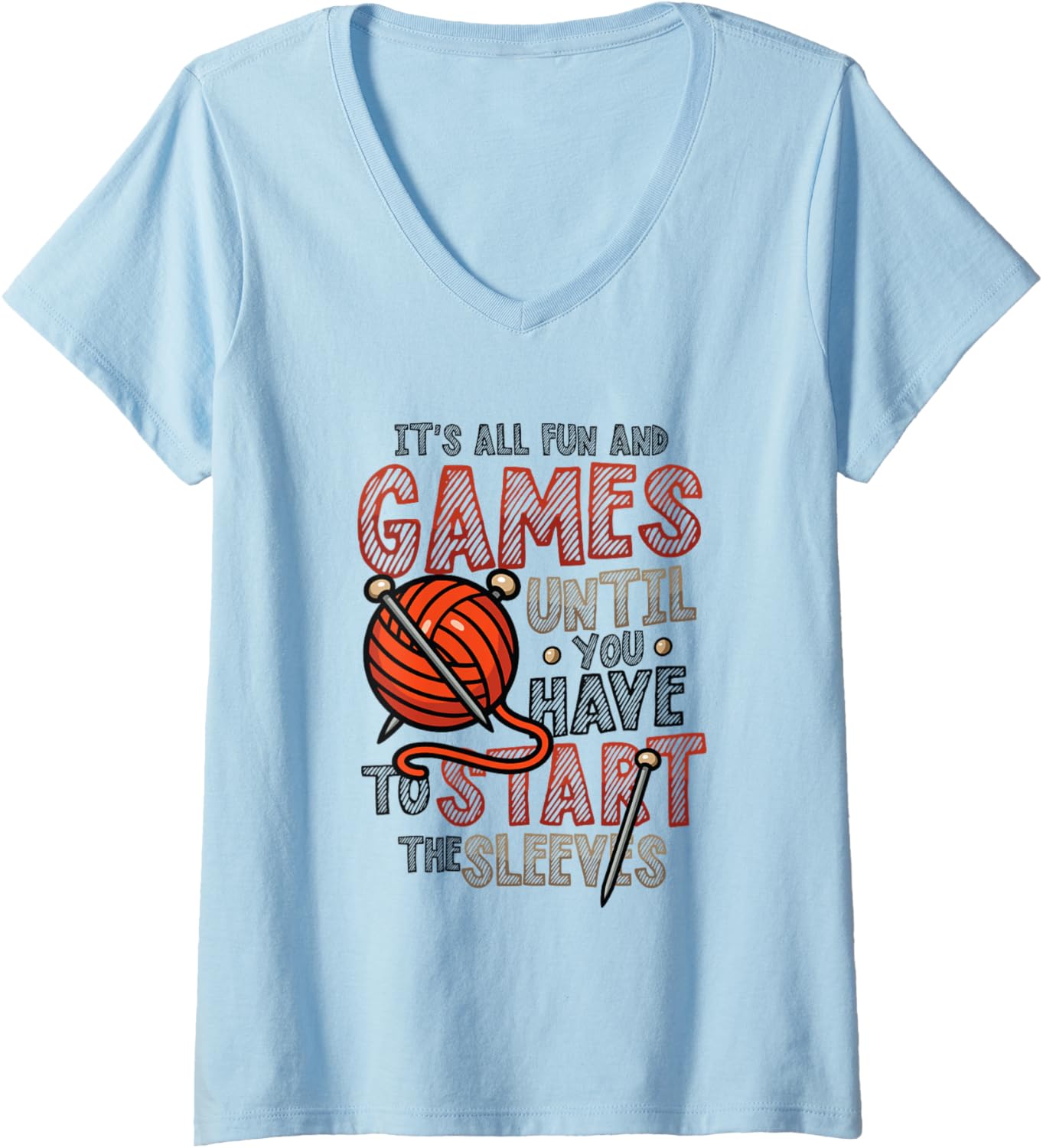 Womens It u2019s All Fun and Games Until The Sleeves Knitting Yarn V-Neck Yarn Supply | Premium Quality | High CTR Title