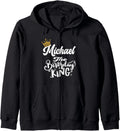 Michael The Birthday King Happy Birthday Shirt Men Boys Teen Zip Hoodie Hoodie | Perfect Gift Idea