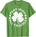 Part Irish All Trouble Shirt Men Women Kids St Patricks Day T-Shirt | Everyday Casual Wear