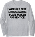 World's Best Lithographic Plate Maker Apprentice Long Sleeve Apparel | US Viral Style | Perfect Gift Idea