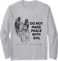 Do Not Make Peace Saint Michael the Archangel Long Sleeve Apparel | Perfect Gift Idea
